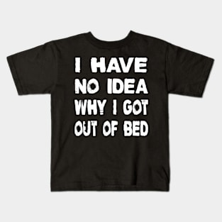 I have no idea Kids T-Shirt